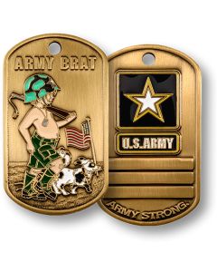 U.S. Army Brat - Army Strong. - Brass Dog Tag